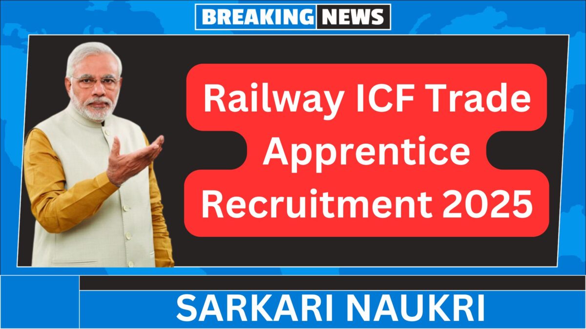 Railway ICF Trade Apprentice Recruitment 2025