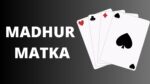Madhur Matka