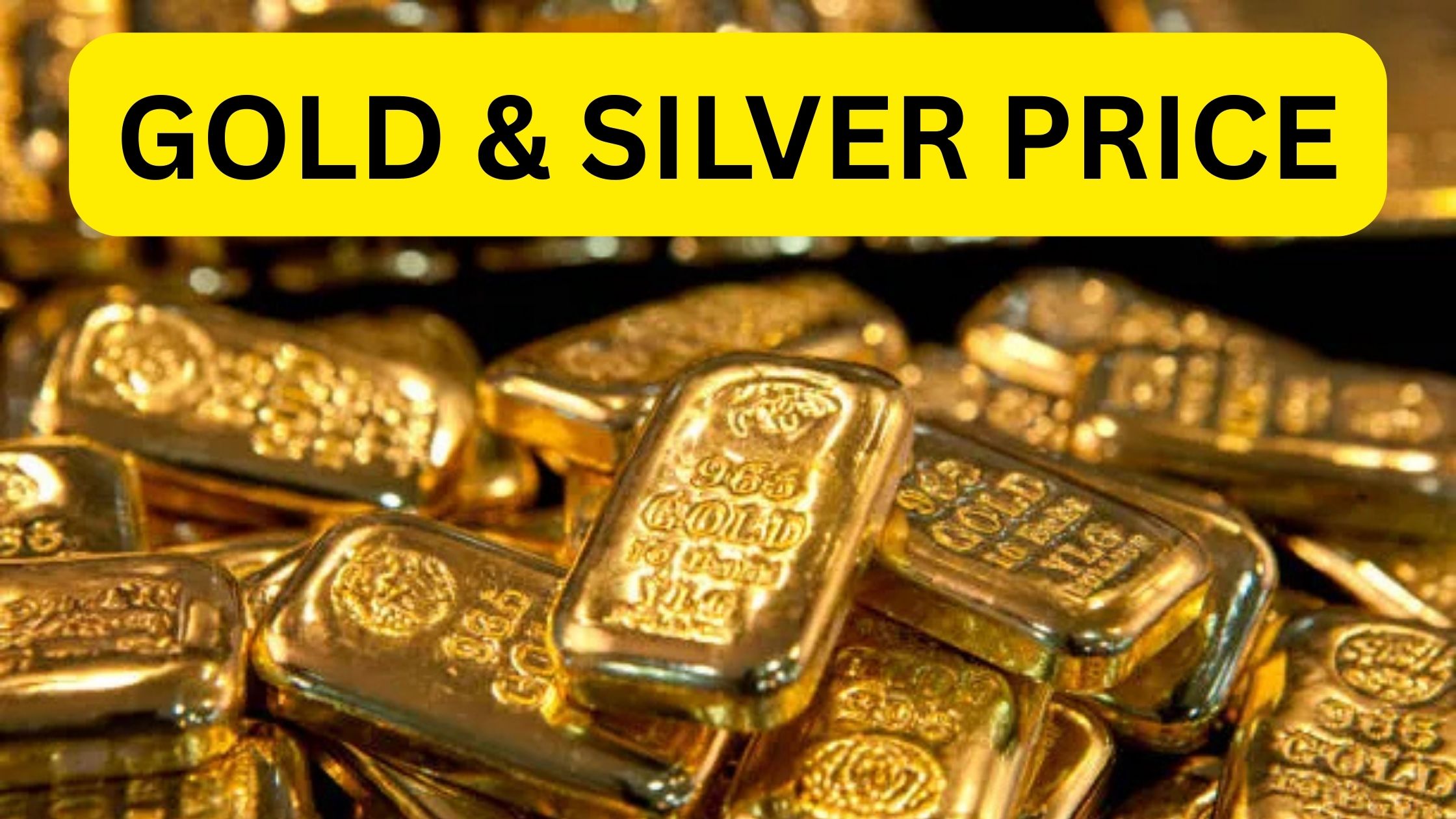 Gold & Silver Price