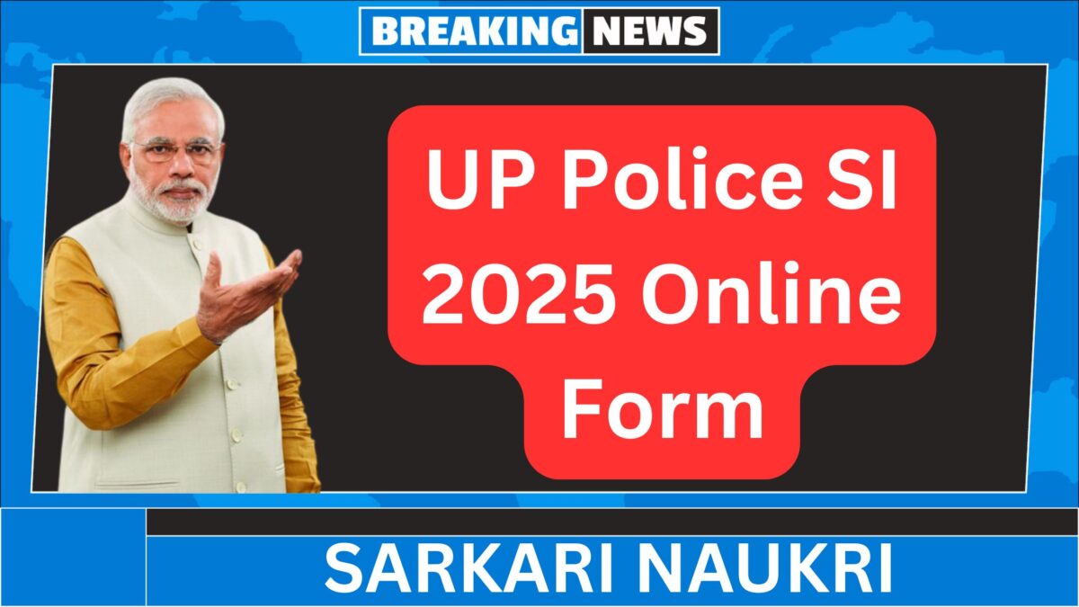 UP Police SI 2025 Online Form