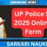 UP Police SI 2025 Online Form