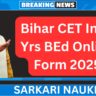 Bihar CET Int 4 Yrs BEd Online Form 2025