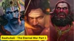 Baahubali - The Eternal War Part 1