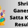 Shri Ganesh Satta King