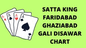 Satta King Faridabad Ghaziabad Gali Disawar Chart